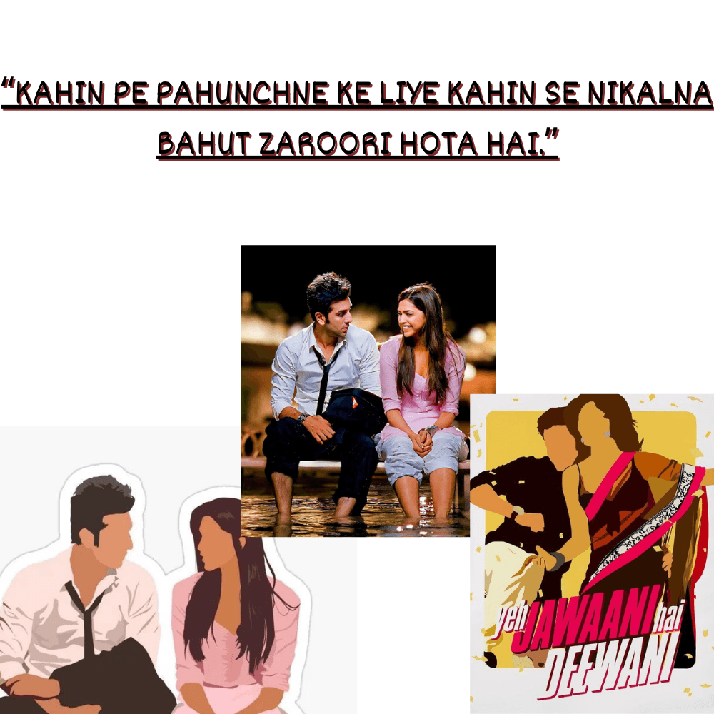 “Kahin pe pahunchne ke liye kahin se nikalna bahut zaroori hota hai.”